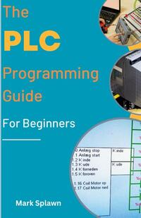 The PLC Programming Guide For Beginners