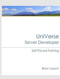 UniVerse Server Developer Self Paced Training