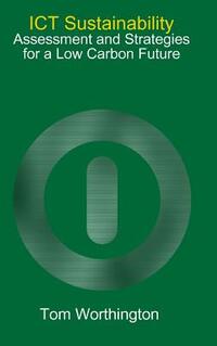 ICT Sustainability: Assessment and Strategies for a Low Carbon Future