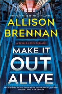 Make It Out Alive: A Quinn & Costa Thriller
