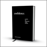 Confidence: Eight Steps to Knowing Your Worth