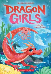 Mara, M: Sofia the Lagoon Dragon (Dragon Girls #12)