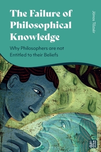 The Failure of Philosophical Knowledge