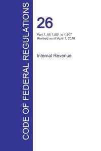 CFR 26, Part 1, 1.851 to 1.907, Internal Revenue, April 01, 2016 (Volume 11 of 22)