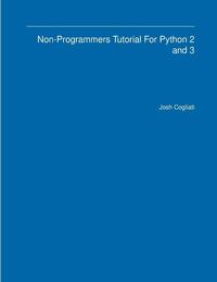 Non-Programmers Tutorial For Python 2 and 3