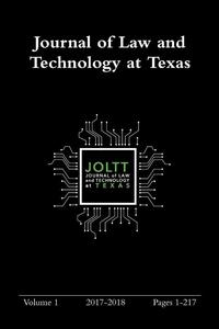 Journal of Law and Technology at Texas Volume 1