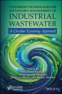 Customized Technologies for Sustainable Management of Industrial Wastewater