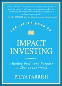 The Little Book of Impact Investing