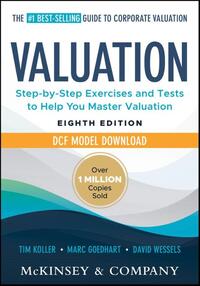 Valuation: Measuring and Managing the Value of Companies