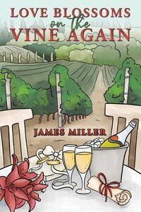 Love Blossoms on the Vine Again