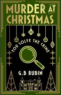 Murder at Christmas: You Solve the Crime
