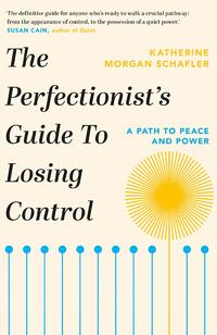 The Perfectionist's Guide to Losing Control