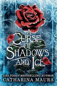 A Curse of Shadows and Ice