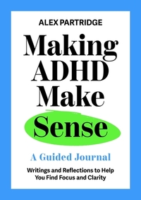 Making ADHD Make Sense