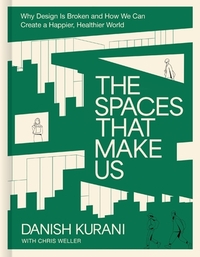 The Spaces That Make Us