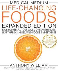 Medical Medium Life-Changing Foods Expanded Edition