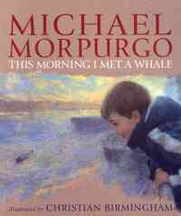 This Morning I Met a Whale