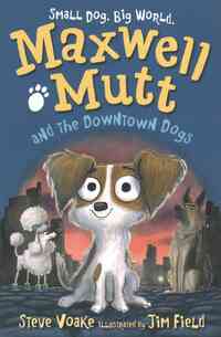 Maxwell Mutt and the Downtown Dogs
