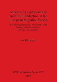 Aspects of Gender Identity and Craft Production in the European Migration Period