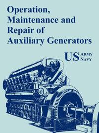 Operation, Maintenance and Repair of Auxiliary Generators