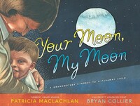 Your Moon, My Moon: A Grandmother's Words to a Faraway Child