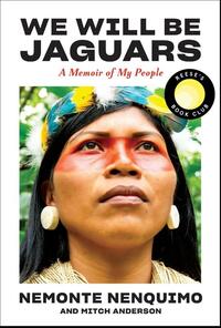 We Will Be Jaguars: A Memoir of My People