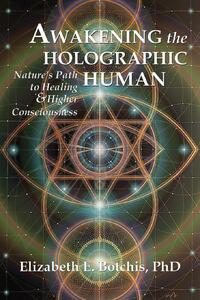 Awakening the Holographic Human