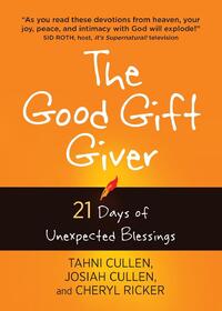 The Good Gift Giver: 21 Days of Unexpected Blessings