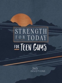 Strength for Today for Teen Guys