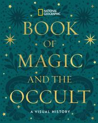 National Geographic Book of Magic and the Occult
