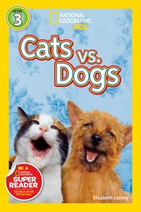 National Geographic Kids Readers: Cats vs. Dogs