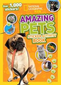 National Geographic Kids Amazing Pets Sticker Activity Book