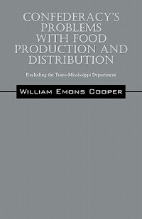 Confederacy's Problems with Food Production and Distribution