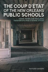 The Coup D’etat of the New Orleans Public Schools
