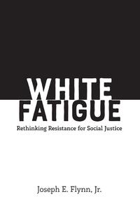 White Fatigue