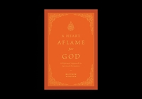 A Heart Aflame for God