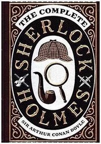 Complete Sherlock Holmes (Barnes & Noble Collectible Classics: Omnibus Edition)