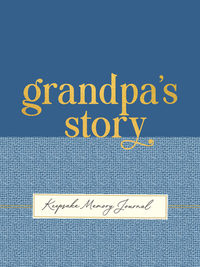 Grandpa's Story - A Guided, Keepsake Memory Journal (Deluxe, Hardcover Edition)