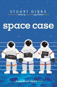 Space Case: A Moon Base Alpha Novel