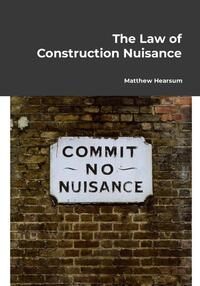 The Law of Construction Nuisance