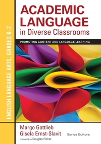 Academic Language in Diverse Classrooms: English Language Arts, Grades K-2: Promoting Content and Language Learning