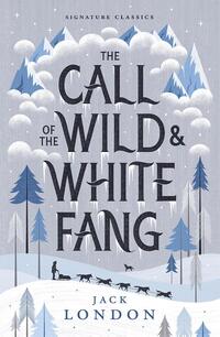 The Call of the Wild and White Fang
