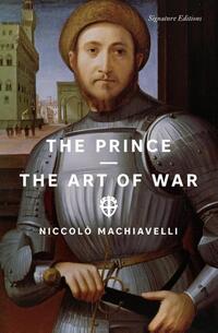 The Prince and The Art of War (Signature Editions)