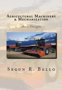 Agricultural Machinery & Mechanization: Mechanization, Machinery, landform, tillage, farm operations
