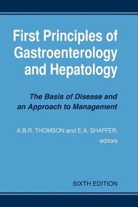 First Principles of Gastroenterology and Hepatology