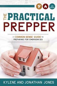 Provident Prepper: A Common-Sense Guide to Preparing for Emergencies
