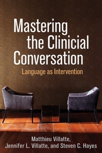 Mastering the Clinical Conversation