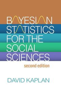 Bayesian Statistics for the Social Sciences, Second Edition