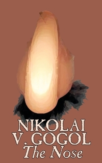 The Nose by Nikolai Gogol, Classics, Literary