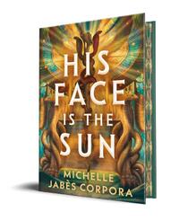 Jabès Corpora, M: His Face Is the Sun